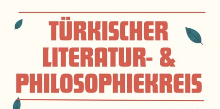 Einleitungsbild Türkischer Literatur- & Philosophiekreis